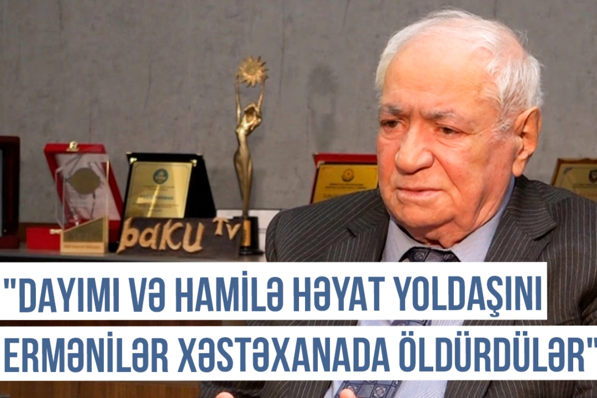 Qərbi Azərbaycan Xronikası: “Ermənilər dayımı və hamilə həyat yoldaşını xəstəxanada öldürdülər” - VİDEO